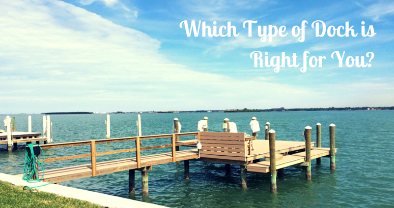 Fixed boat dock; Which type of dock is right for you?