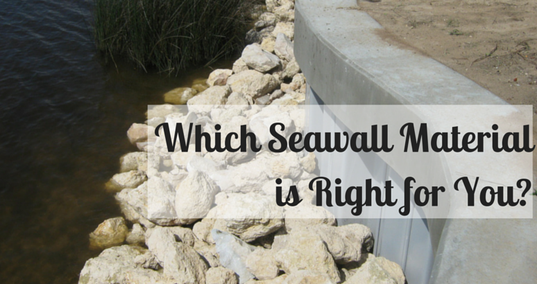 Which Seawall Material is Right for You?